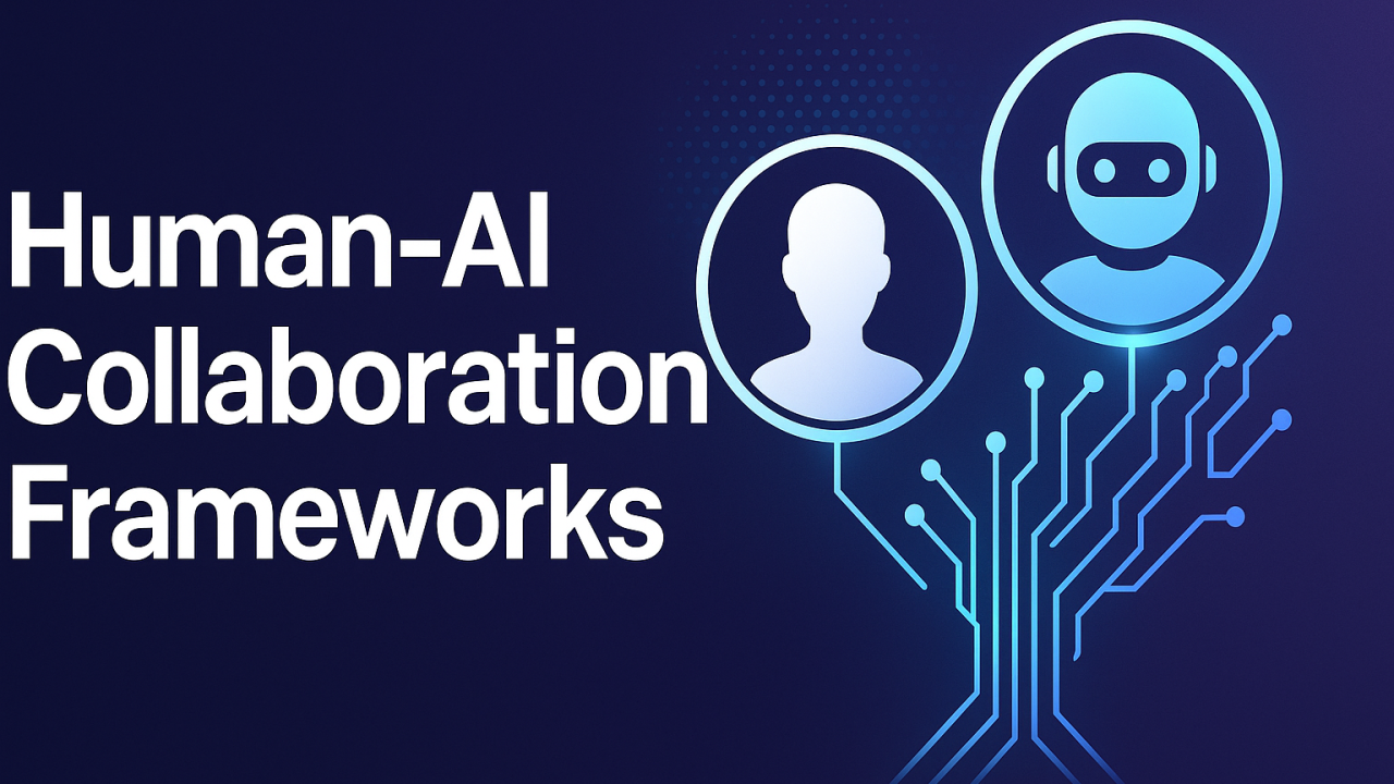 Human-AI Collaboration Frameworks: Designing the Future, Not Just Interfaces